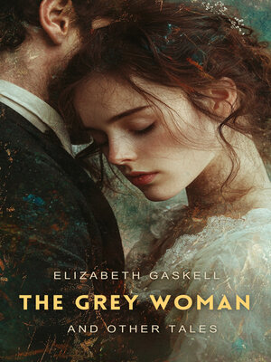 cover image of The Grey Woman and Other Tales